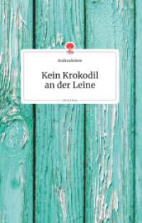 Kein Krokodil an der Leine. Life is a Story - story.one （2019. 60 S. 7 Farbabb. 196 mm）