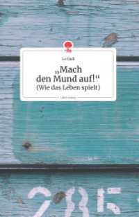 """Mach den Mund auf!"". Life is a Story - story.one" （2020. 68 S. 8 Farbabb. 196 mm）
