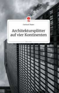Architektursplitter auf vier Kontinenten. Life is a Story - story.one （2020. 80 S. 8 Farbabb. 196 mm）