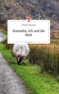 Konradin, ich und die Welt. Life is a Story - story.one （2021. 64 S. 6 Farbabb. 196 mm）