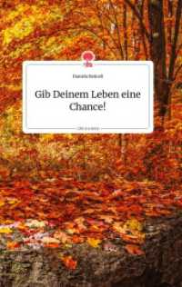 Gib Deinem Leben eine Chance! Life is a Story - story.one （2020. 80 S. 8 Farbabb. 196 mm）