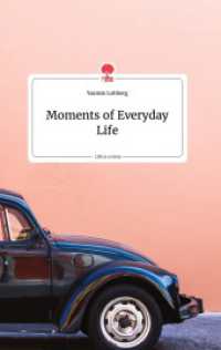 Moments of Everyday Life. Life is a Story - story.one （2021. 68 S. 7 Farbabb. 196 mm）