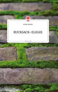 RUCKSACK-ELEGIE. Life is a Story - story.one （2021. 80 S. 8 Farbabb. 196 mm）