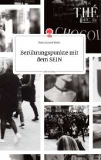 Berührungspunkte mit dem SEIN. Life is a Story - story.one （2021. 60 S. 6 Farbabb. 196 mm）