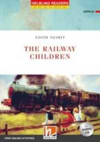 Helbling Readers Red Series, Level 1 / The Railway Children, m. 1 Audio-CD : Helbling Readers Red Series Classics / Level 1 (A1). Free Online Activities (Helbling Readers Red Series, Level 1) （2019. 76 S. mehrere farbige Abbildungen. 21 cm）