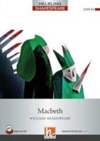 Macbeth, m. 1 Audio, m. 1 Video : Helbling Shakespeare / Level 5 (B1) (Helbling Shakespeare) （2019. 128 S. farbige Abbildungen. 23.5 cm）