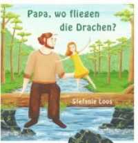 Papa, wo fliegen die Drachen? （1. 2019. 28 S. 214 x 209 mm）
