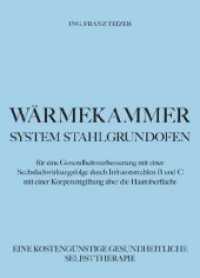 Wärmekammer : eine kostengünstige gesundheitliche Selbsttherapie （1. 2020. 92 S.）