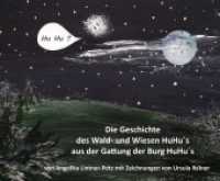 Die Geschichte des Wald- und Wiesen HuHu s : aus der Gattung der Burg HuHu s （1. 2020. 48 S. 209 x 169 mm）