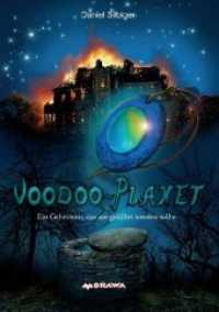 Voodoo-Planet - Ein Geheimnis, das nie gelüftet werden sollte （1. 2020. 380 S.）