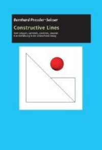 Constructive Lines : Vom Schauen,Sammeln,Zeichnen,Staunen （1. 2020. 100 S.）