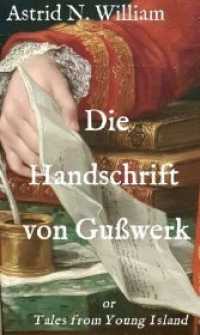 Die Handschrift von Gu&szlig;werk : Tales from Young Island （1. 2020. 376 S. 19 cm）