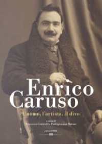 Enrico Caruso : L'uomo, l'artista, il divo （2024. 428 S. 240 mm）