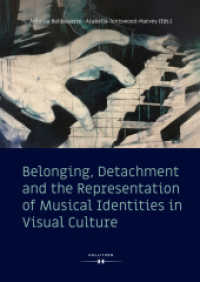 Belonging, Detachment: The Representation of Musical Identities in Visual Culture （2023. 692 S. 24 cm）