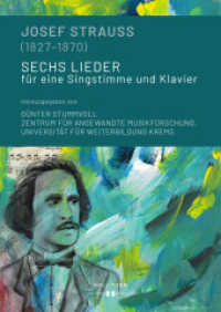 Josef Strauss (1827-1870) | Sechs Lieder für eine Singstimme und Klavier : Partitur und Kritischer Bericht （2023. 60 S. 29.7 cm）