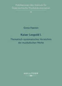 Kaiser Leopold I. : Thematisch-systematisches Verzeichnis der musikalischen Werke (Publikationen des Instituts für österreichische Musikdokumentation 45) （2025. 300 S. 24 cm）