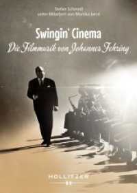 Swingin' Cinema : Die Filmmusik von Johannes Fehring （2025. 156 S. 24 cm）