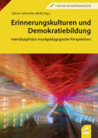 Erinnerungskulturen und Demokratiebildung : Interdisziplinäre musikpädagogische Perspektiven (Augsburger Schriften) （2025. 114 S. 1 zeitgenössische Fotografie, 7 historische Fotograf）