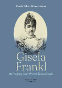 Gisela Frankl : Werdegang einer Wiener Komponistin （2025. 180 S. 21.7 cm）