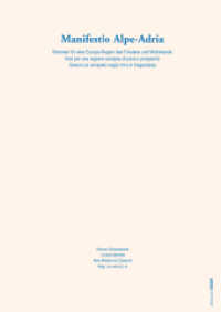 Manifesto Alpe-Adria : Stimmen für eine Europa-Region des Friedens und Wohlstands （2020. 532 S. 23.5 cm）