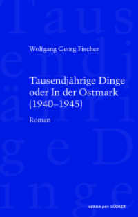 Tausendjährige Dinge oder In der Ostmark : (1940-1945) （2023. 354 S. 21 cm）