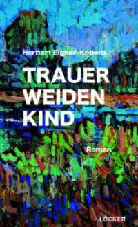 Trauerweidenkind : Roman （2025. 148 S. 20.5 cm）