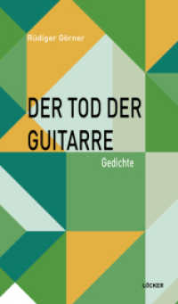 Tod der Guitarre : Gedichte. 1:0 （2025. 104 S. 20.5 cm）