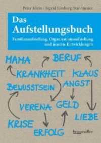 Das Aufstellungsbuch : Familienaufstellung, Organisationsaufstellung und neueste Entwicklungen （2. Aufl. 2012. 408 S. zahlr. Abb. 21 cm）