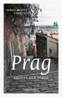 Prag abseits der Pfade : Eine etwas andere Reise durch die Goldene Stadt (Abseits der Pfade) （1. Aufl. 2014. 176 S. m. Fotos u. Pln. 19.6 cm）