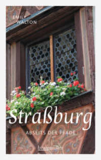 Straßburg abseits der Pfade : Eine etwas andere Reise durch die Hauptstadt des Elsass (Abseits der Pfade) （1. Aufl. 2015. 200 S. m. zahlr. Fotos. 198 mm）