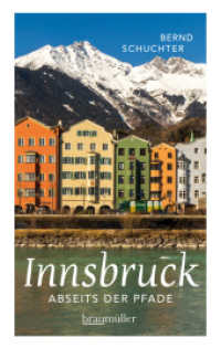 Innsbruck abseits der Pfade : Eine etwas andere Reise durch die Stadt mit dem Goldenen Dachl (Abseits der Pfade) （1. Aufl. 2015. 192 S. m. Pln. u. zahlr. Abb. 19.6 cm）