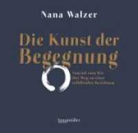 Die Kunst der Begegnung : Vom Ich zum Wir. Der Weg zu einer erfüllenden Beziehung （2016. 130 mm）