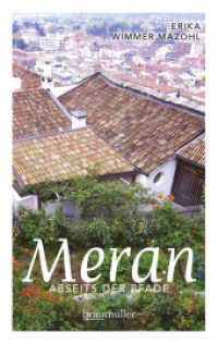Meran abseits der Pfade : Eine etwas andere Reise durch die Stadt der Villen und Promenaden (Abseits der Pfade) （2 . Aufl. 2019. 256 S. zahlr. SW-Abb. 196 mm）