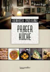 Prager Küche : Kulinarische Spaziergänge （2019. 288 S. zahlreiche Farbfotografien von Michael Rathmayer. 25 cm）