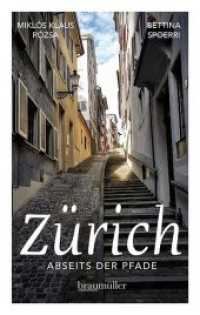 Zürich abseits der Pfade : Eine etwas andere Reise durch die lebendige Stadt jenseits der reichen Fassaden （2019. 216 S. zahlr. S/W-Fotografien. 19.6 cm）