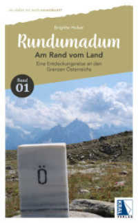Rundumadum: Am Rand vom Land : Eine Entdeckungsreise an den Grenzen Österreichs (Rundumadum 01) （2022. 264 S. Zahlreiche Abbildungen. 21 cm）