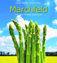 Marchfeld : Das stille Paradies Österreichs （2022. 324 S. Ca. 750 Abbildungen. 22 cm）