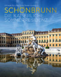 Schönbrunn : Die kaiserliche Sommerresidenz （2023. 552 S. zahlreiche Abbildungen. 29 cm）