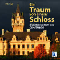 Ein Traum von einem Schloss : Bildimpressionen aus Grafenegg （2023. 88 S. zahlreiche Abbildungen. 20 cm）