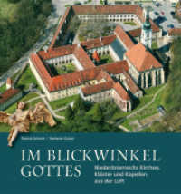 Im Blickwinkel Gottes : Niederösterreichs Kirchen, Klöster und Kapellen aus der Luft （2024. 300 S. zahlreiche Abbildungen. 22.5 cm）