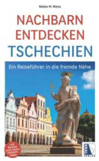 Nachbarn entdecken Tschechien : Ein Reiseführer in die fremde Nähe. 1:0 （2025. 216 S. zahlreiche Abbildungen. 21 cm）