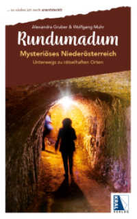 Mysteriöses Niederösterreich : Unterwegs zu rätselhaften Orten (Rundumadum) （2025. 196 S. zahlreiche Abbildungen. 21 cm）