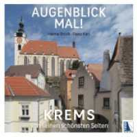 Augenblick mal! Krems von seinen schönsten Seiten （2025. 160 S. zahlreiche Abbildungen. 21 cm）