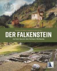 Der Falkenstein : Auf den Spuren des Heiligen Wolfgang （2024. 284 S. zahlreiche Abbildungen. 29.7 cm）