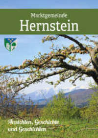 Gemeinde Hernstein in historischen Ansichten : Ansichten, Geschichte und Geschichten （2025. 450 S. zahlreiche Abbildungen. 29.7 cm）