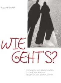 Wie geht's? Gedanken und Anregungen zu den "Vier Würden" : Liegen, Sitzen, Stehen, Gehen （1. 2020. 184 S. 22 cm）