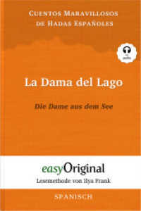 La Dama del Lago / Die Dame aus dem See (Buch + Audio-CD) - Lesemethode von Ilya Frank - Zweisprachige Ausgabe Spanisch- : Spanisch durch Spaß am Lesen lernen, auffrischen und perfektionieren (EasyOriginal.com - Lesemethode von Ilya Frank) （2023. 72 S. 19 cm）