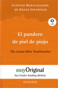 El pandero de piel de piojo / The Louse-Skin Tambourine (with audio-CD) - Ilya Frank's Reading Method - Bilingual editio : Learning, refreshing and perfecting Spanish by having fun reading (EasyOriginal.com - Ilya Frank's Reading Method - Spanish) （2023. 76 S. 19 cm）