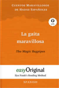 La gaita maravillosa / The Magic Bagpipes (with audio-CD) - Ilya Frank's Reading Method - Bilingual edition Spanish-Engl : Learning, refreshing and perfecting Spanish by having fun reading (EasyOriginal.com - Ilya Frank's Reading Method - Spanish) （2023. 56 S. 19 cm）