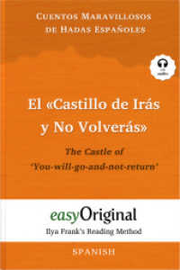 El «Castillo de Irás y No Volverás» / The Castle of 'You-will-go-and-not-return' (with audio-CD) - Ilya Frank's Reading (EasyOriginal.com - Ilya Frank's Reading Method - Spanish) （2023. 106 S. 19 cm）